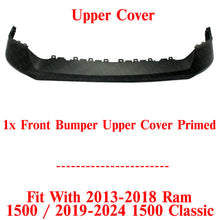 Load image into Gallery viewer, Front Bumper Upper Cover Primed For 2013-2024 Dodge Ram 1500