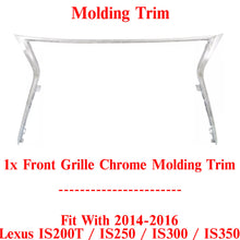 Load image into Gallery viewer, Front Grille Chrome Molding Trim For 2014-2016 Lexus IS200T IS250 IS300 IS350