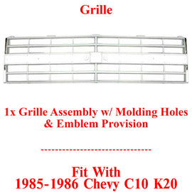 Grille Assembly w/ molding holes & emblem provision For 1985-1986 Chevy C10 K20