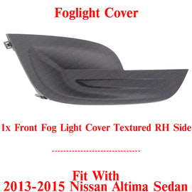 Front Fog Light Cover Right Passenger Side Textured For 2013-2015 Nissan Altima