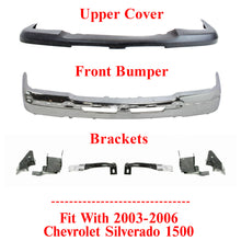 Load image into Gallery viewer, Front Bumper Chrome + Upper Cover + Brackets For 2003-06 Chevy Silverado 1500