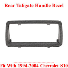 Load image into Gallery viewer, Tailgate Door Handle Bezel Cover For 1994-2004 Chevrolet S10