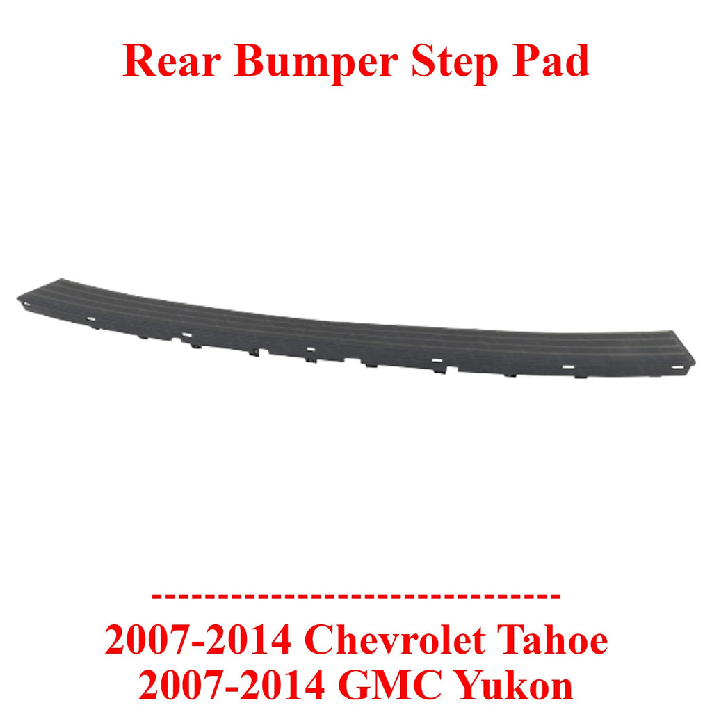Rear Bumper Step Pad For 2007-2014 Chevrolet Tahoe and GMC Yukon GM1191135