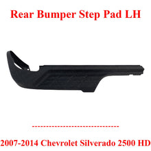Load image into Gallery viewer, Rear Bumper Step Pad Left Driver Side For 2007-2014 Chevrolet Silverado 2500 HD